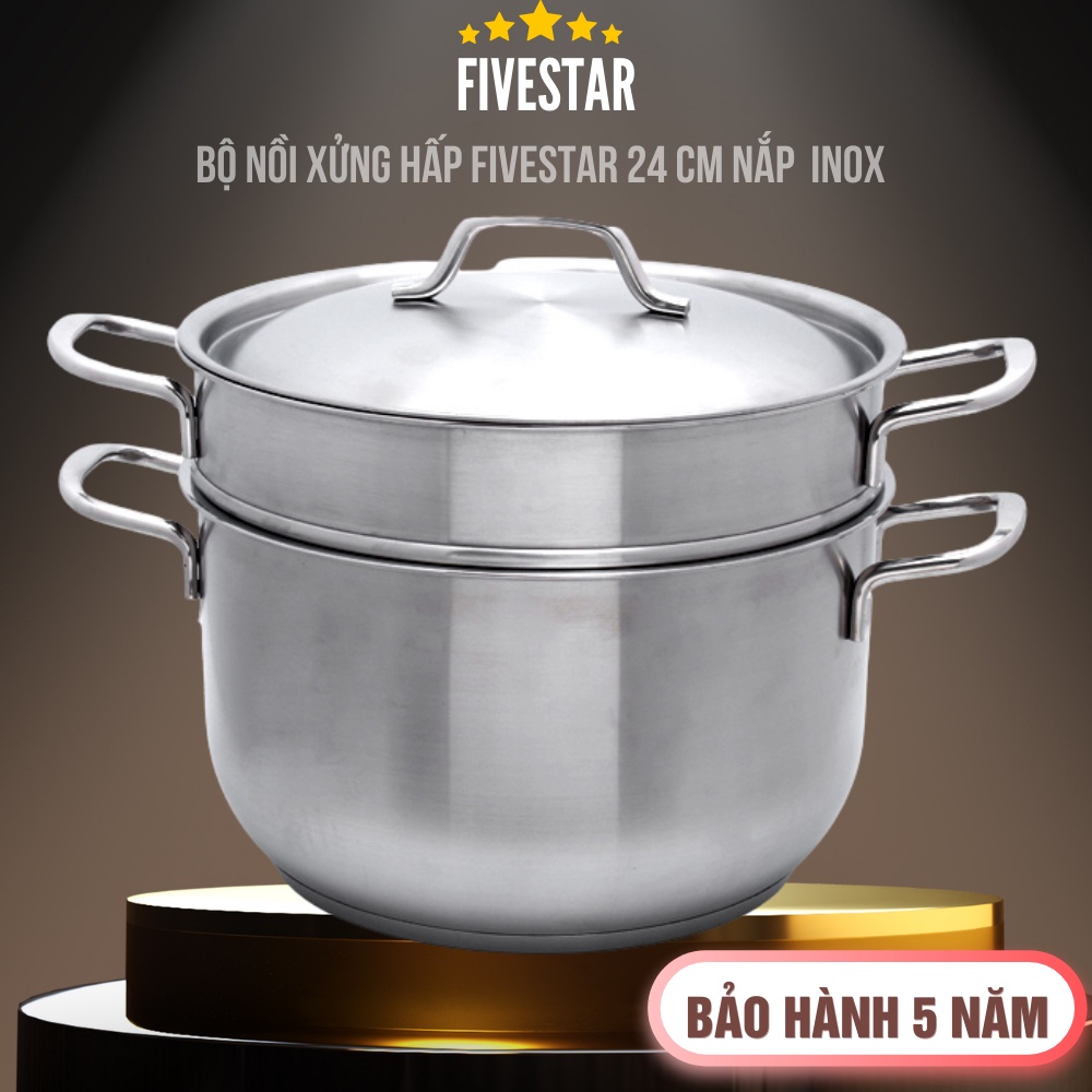 Bộ Nồi Xửng Hấp Inox 3 Đáy Fivestar Đường Kính 24cm Dùng Bếp Từ, Hàng Chính Hãng Bảo Hành 5 Năm