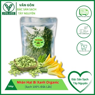 Nhân hạt bí xanh organic,chứa nhiều vitamin-500gr-đặc sản sạch tây nguyên-vân gôn-đắklắk-vg22