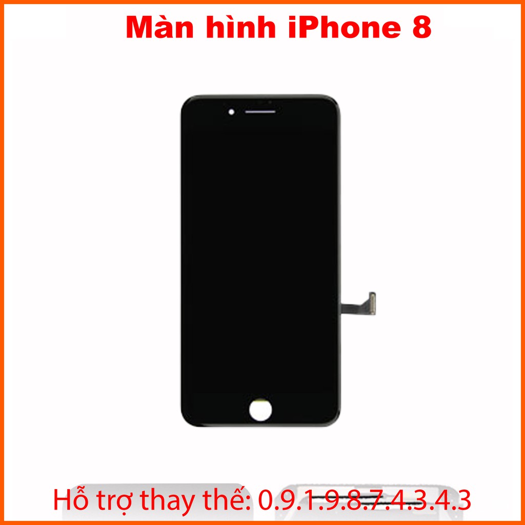 Bộ Màn hình thay thế iphone 8 thay thế cho màn hình iphone 8 4.7 inch bảo hành 3 tháng tặng kèm bộ sửa