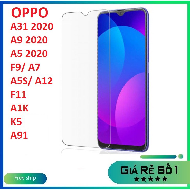 Kính cường lực Oppo A31 2020/ A5 2020/ A9 2020/ F9/ A7/ A5S/ A12/ F11/ A1K/ K5/ A91 trong suốt không full màn hình