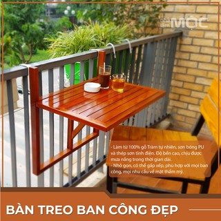 [GỖ TRÀM CAO CẤP] BÀN GỖ TREO BAN CÔNG GẤP GỌN. PHÙ HỢP LÀM VIỆC NGOÀI TRỜI, CHỊU MƯA NẮNG.