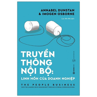 Sách - Truyền Thông Nội Bộ: Linh Hồn Của Doanh Nghiệp