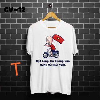 FREE SHIP 50K Áo in hình MỘT LÒNG TIN TƯỞNG VÀO ĐẢNG VÀ NHÀ NƯỚC siêu đẹp