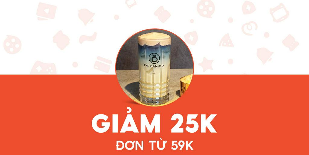 - The Banned Coffee - Giảm 25K cho Trà sữa Banned