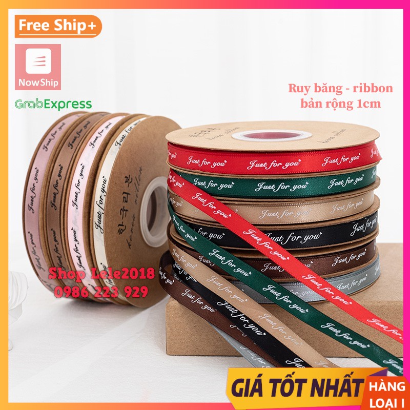 (Cuộn 45m) Ruy băng lụa size 1cm in chữ " Just for You" | BigBuy360 - bigbuy360.vn