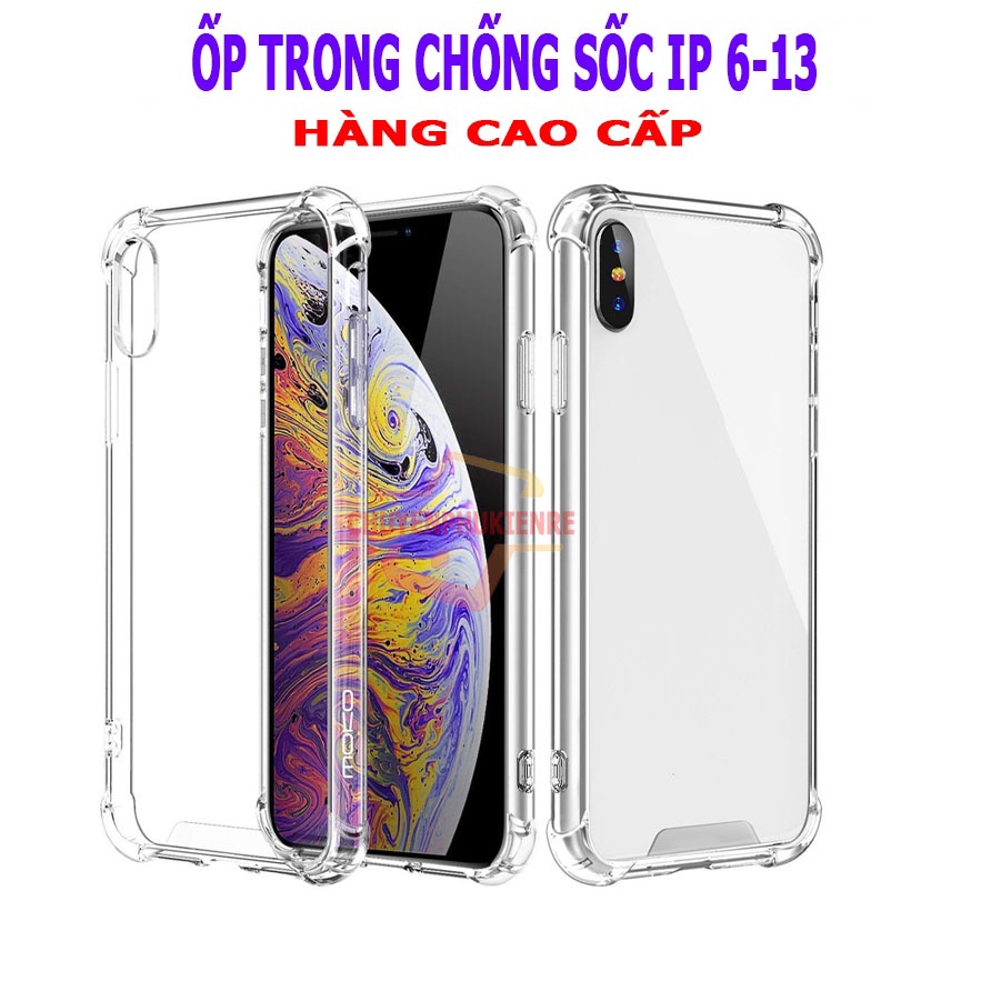 Ốp trong chống sốc các dòng iphone hàng cao cấp, chống va đập tuyệt đối