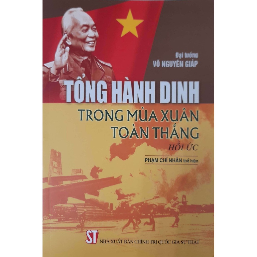 Sách Tổng Hành Dinh Trong Mùa Xuân Toàn Thắng - NXB Chính Trị Quốc Gia Sự Thật