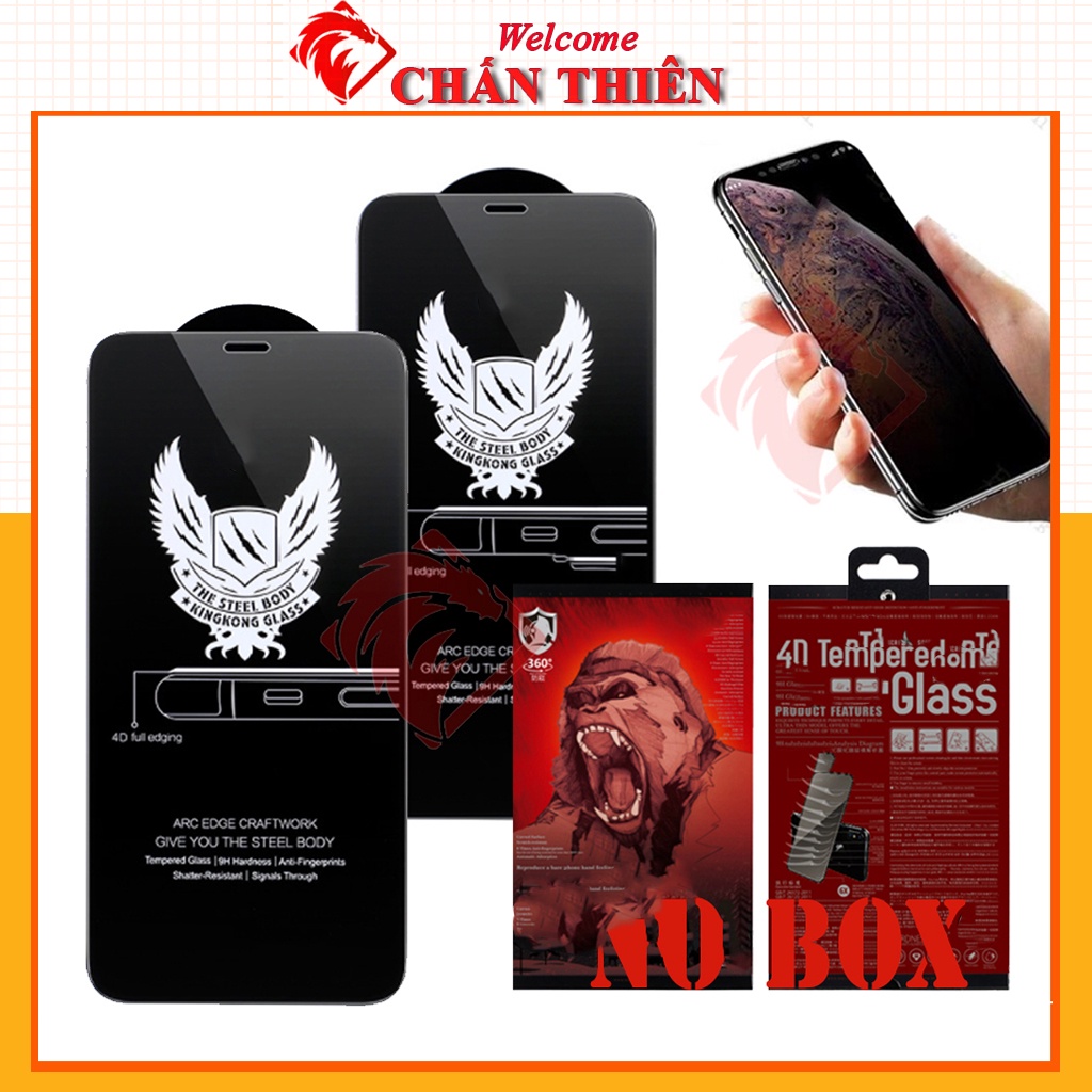 Kính Cường Lực Chống Nhìn Trộm Iphone 11Promax XsmaxXsX 6sPlus 7 8Plus 12Promax KINGKONG 4D Chính Hãng [KHÔNG HỘP]
