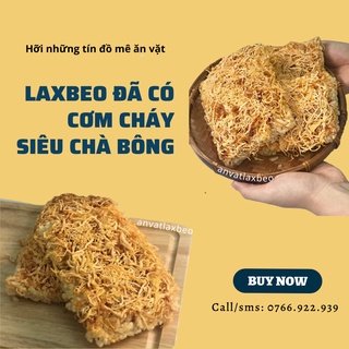 250g Cơm Cháy Siêu Chà Bông I ĂN VẶT LAXBEO I Nguyên liệu gạo loại 1I NGON GIÒN KHÓ CƯỠNG