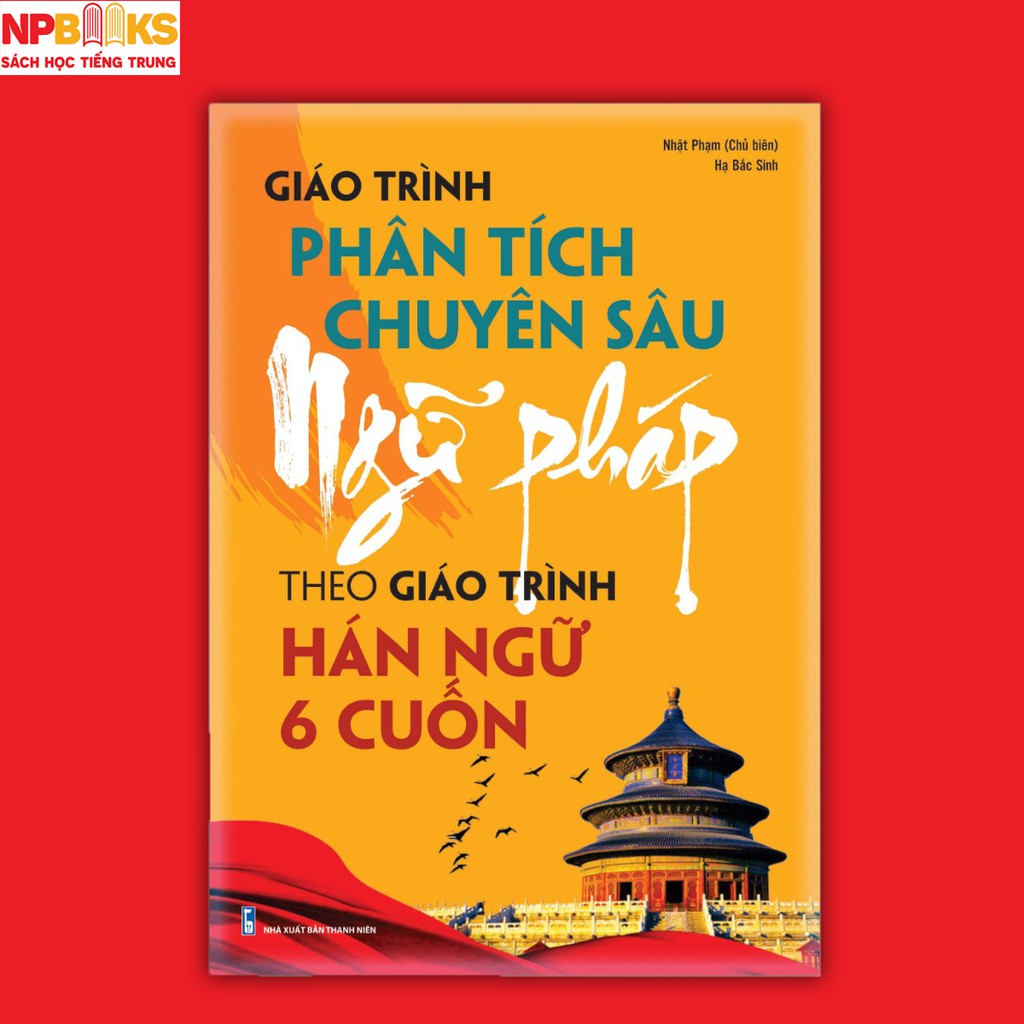 Sách - Giáo trình phân tích chuyên sâu ngữ pháp theo giáo trình hán ngữ 6 cuốn