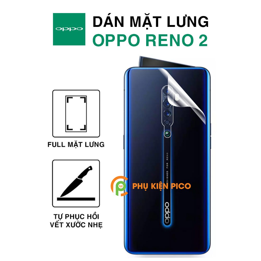 Dán lưng Oppo Reno 2F / Reno 2 / Reno 3 / Reno 4 / Reno 5 full mặt lưng dẻo trong suốt PPF tự phục hồi vết xước
