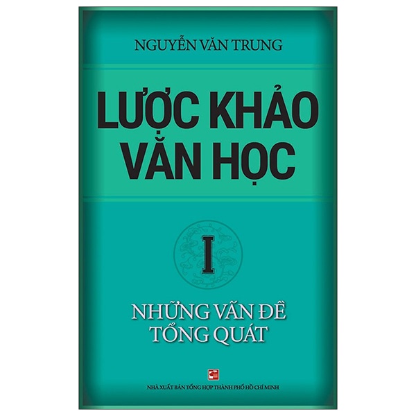 [Mã BMBAU50 giảm 7% đơn 99K] Sách Lược khảo văn học Tập 1: Những vấn đề tổng quát