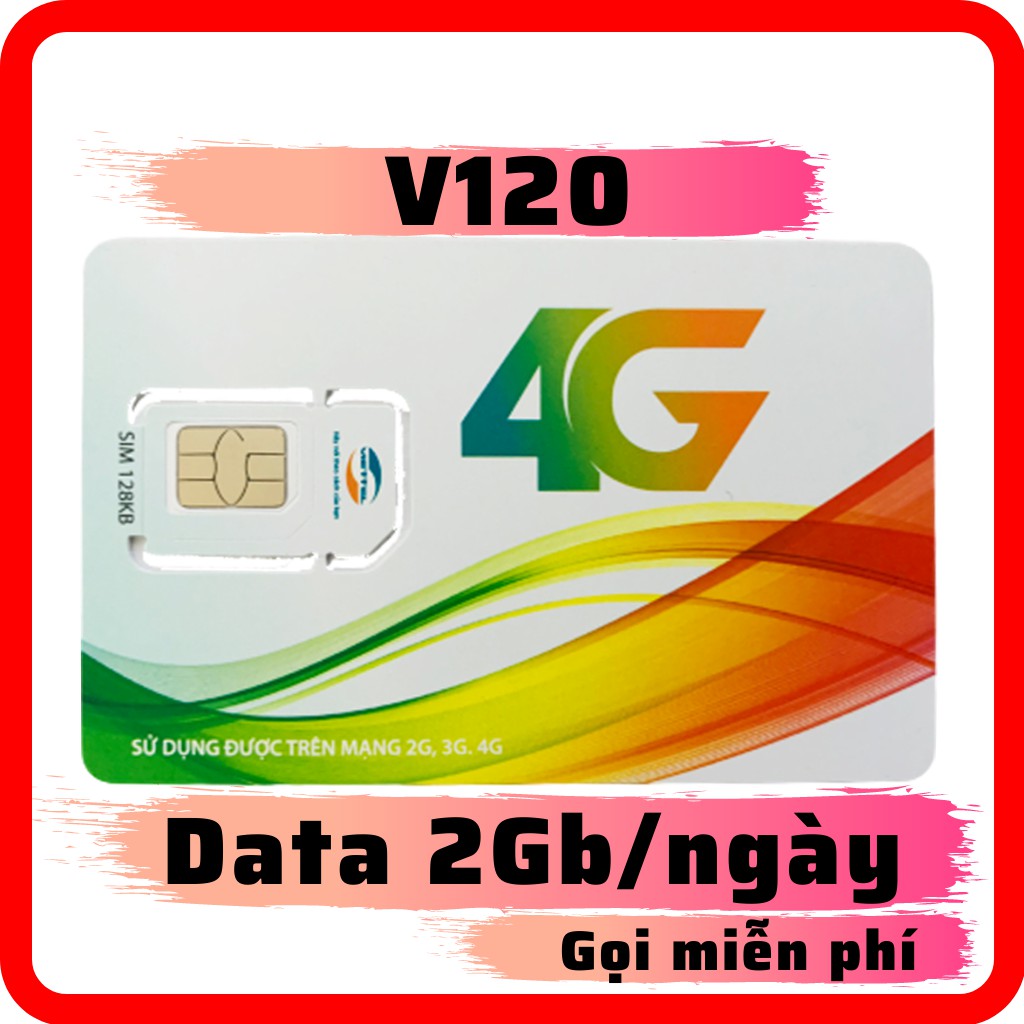 Sim 4G Viettel V120 - 2GB/NGÀY - 60GB DATA TỐC ĐỘ CAO - MIỄN PHÍ GỌI