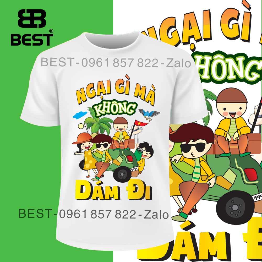 ÁO LỚP NHÓM NGẠI GÌ MÀ KHÔNG DÁM ĐI - SHOP NHẬN IN THEO YÊU CẦU