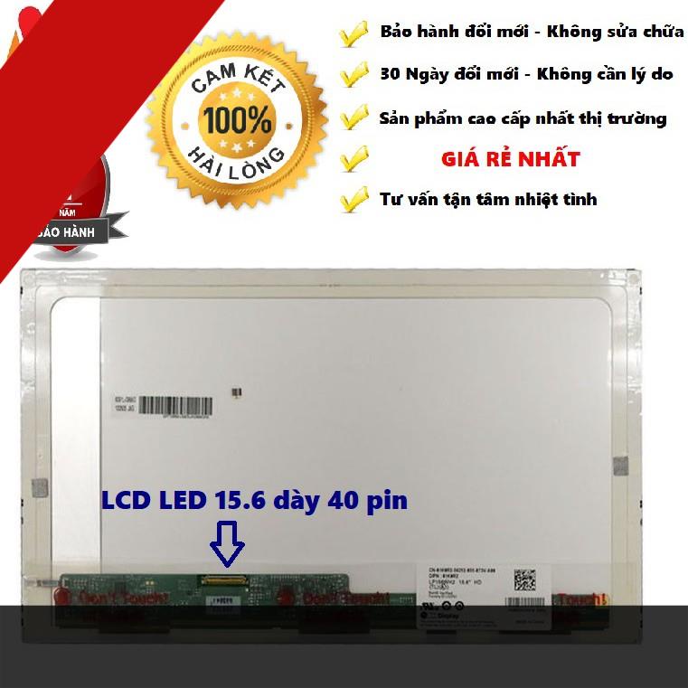 [ hot sale ] Màn Hình Laptop 15.6 Inch LED Dày 40 Pin Thay Thế Cho Dell HP Lenovo Toshiba LG Asus