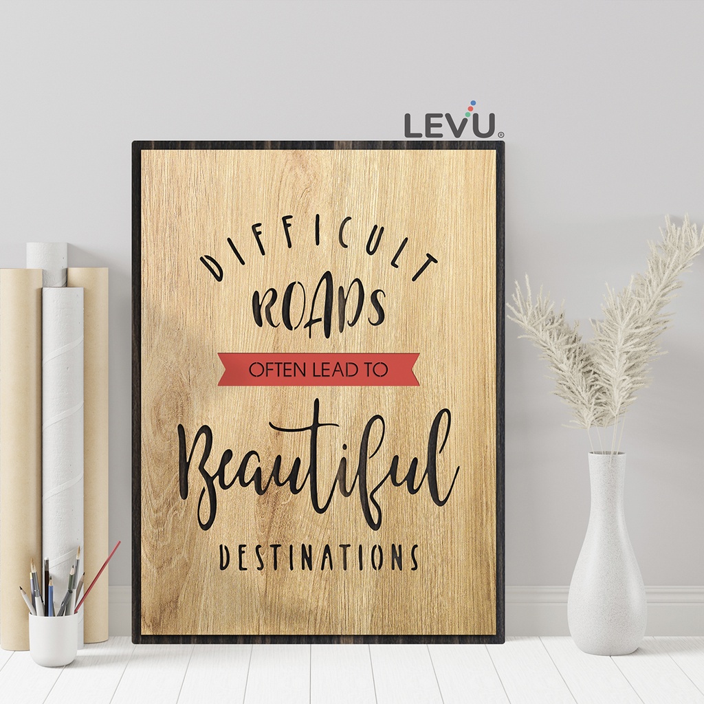 Tranh truyền cảm hứng tiếng Anh LEVU EN19 “Difficult roads often lead to beautiful destination”
