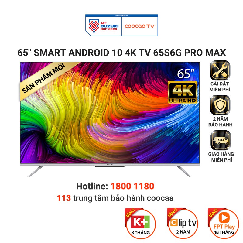 [Lưu COOCMAX65 - 4TR và ELCOOCAA - 1TR] Smart Tivi Coocaa Android 10 65 inch - Model 65S6G Pro Max - Miễn phí lắp đặt