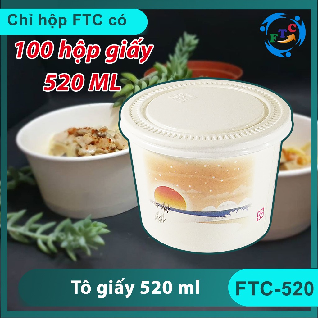 100 Hộp Giấy Tô Giấy Thực Phẩm FTC 🥗 520ML Chất Liệu Giấy Cao Cấp Dùng 1 Lần Đựng Cháo, Bún, Phở, Đồ Ăn Mang Về