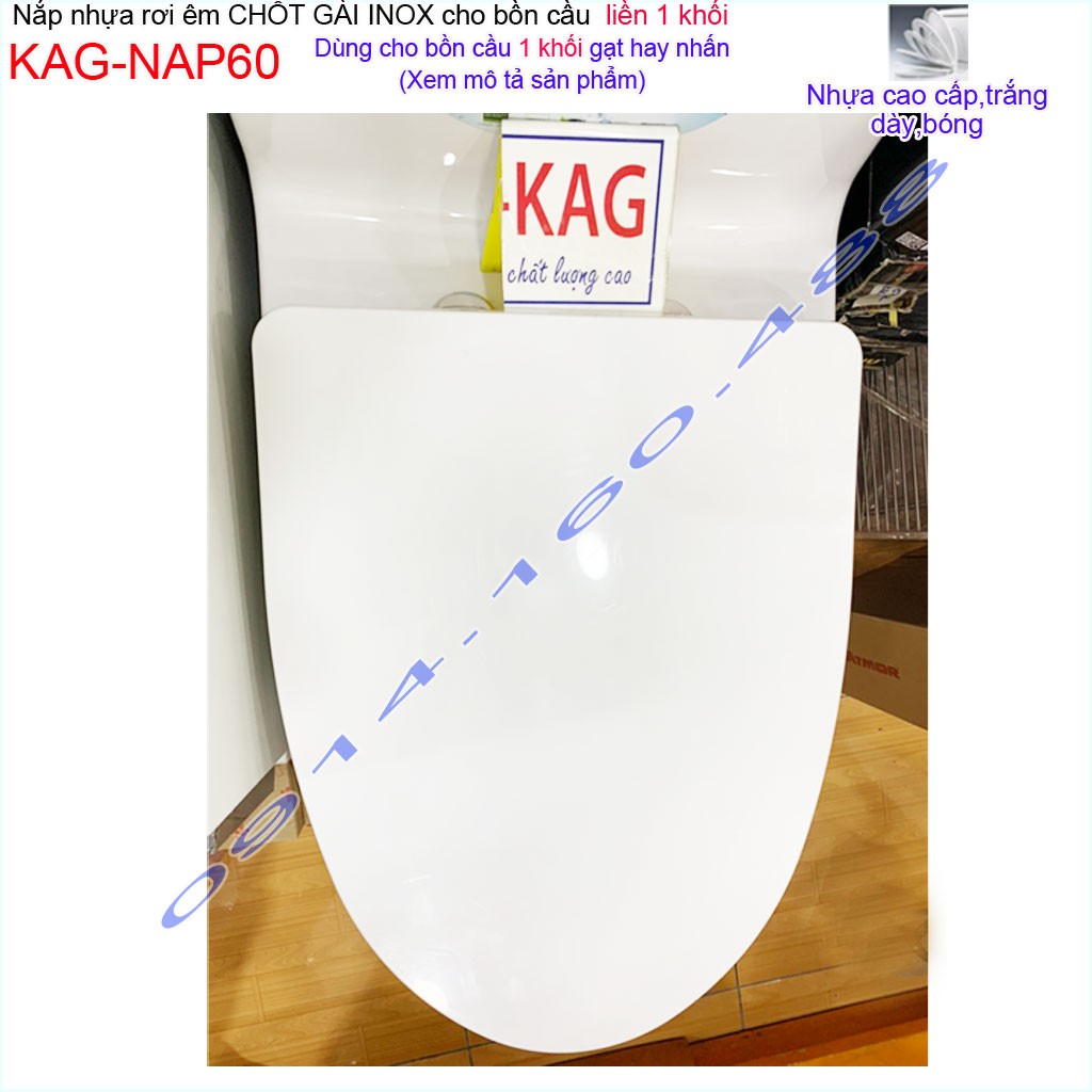 Nắp đậy bàn cầu 1 khối rơi êm chốt gài Inox KAG-NAP60, nắp bồn cầu khối liền khối cao cấp nhựa dày bóng siêu tốt