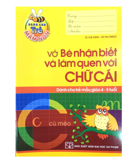 Sách - Vở bé nhận biết và làm quen với chữ cái (4 - 5T)