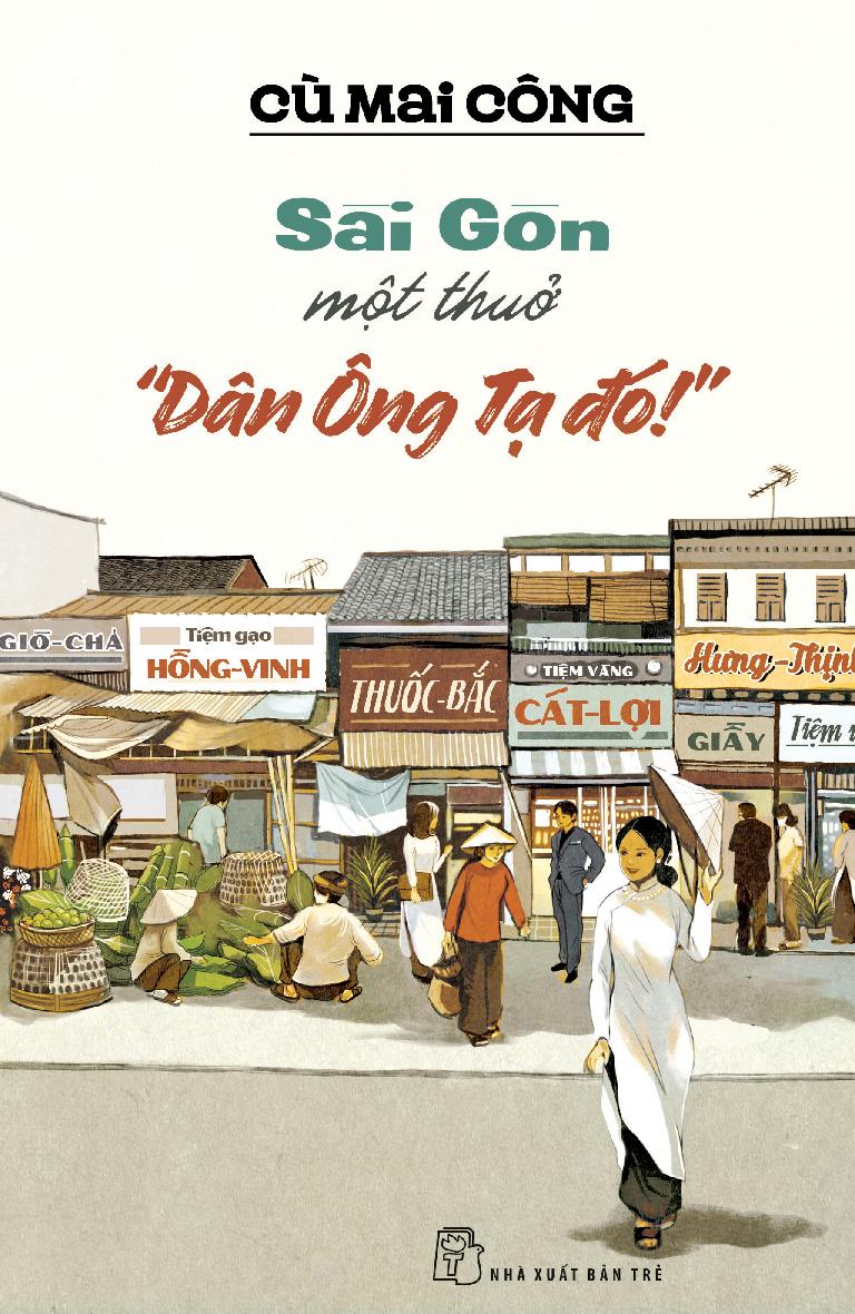 Sách Sài Gòn Một Thuở "Dân Ông Tạ Đó!" | BigBuy360 - bigbuy360.vn