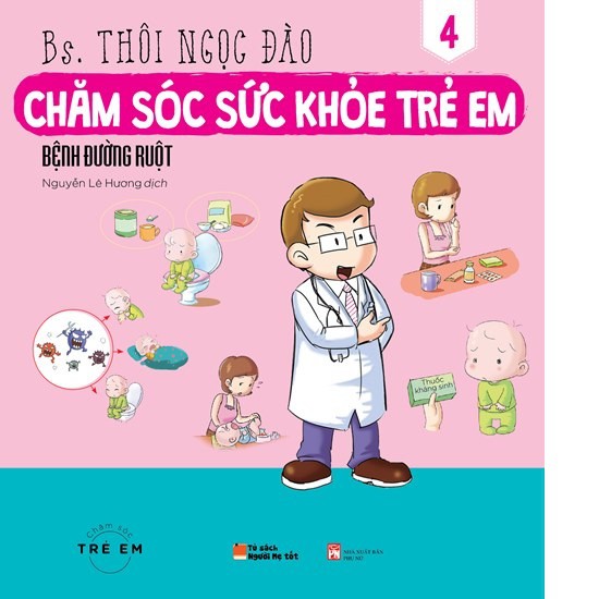 Sách - Chăm Sóc Sức Khỏe Trẻ Em (Tập 4): Bệnh Đường Ruột