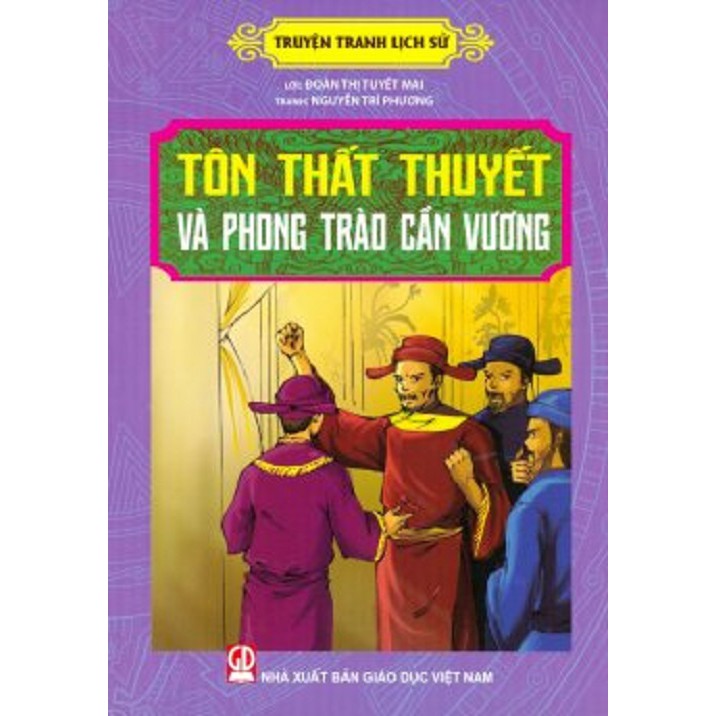 Sách - Truyện Tranh Lịch Sử - Tôn Thất Thuyết – Và Phong Trào Cần Vương