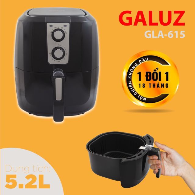 [TẶNG KÈM BÌNH XỊT DẦU]  NỒI CHIÊN KHÔNG DẦU GALUZ GLA-615 5,2 LÍT