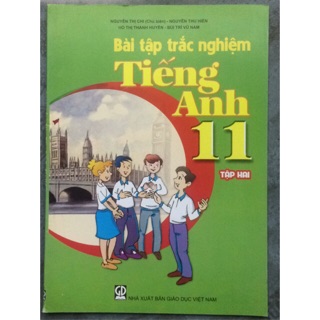 Bài Tập Trắc Nghiệm Tiếng Anh Lớp 11 - Tập 2