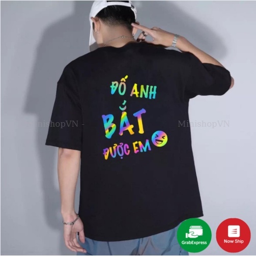 Áo thun phản quang unisex in chữ đố anh bắt được em chất cotton thun co giãn 4 chiều
