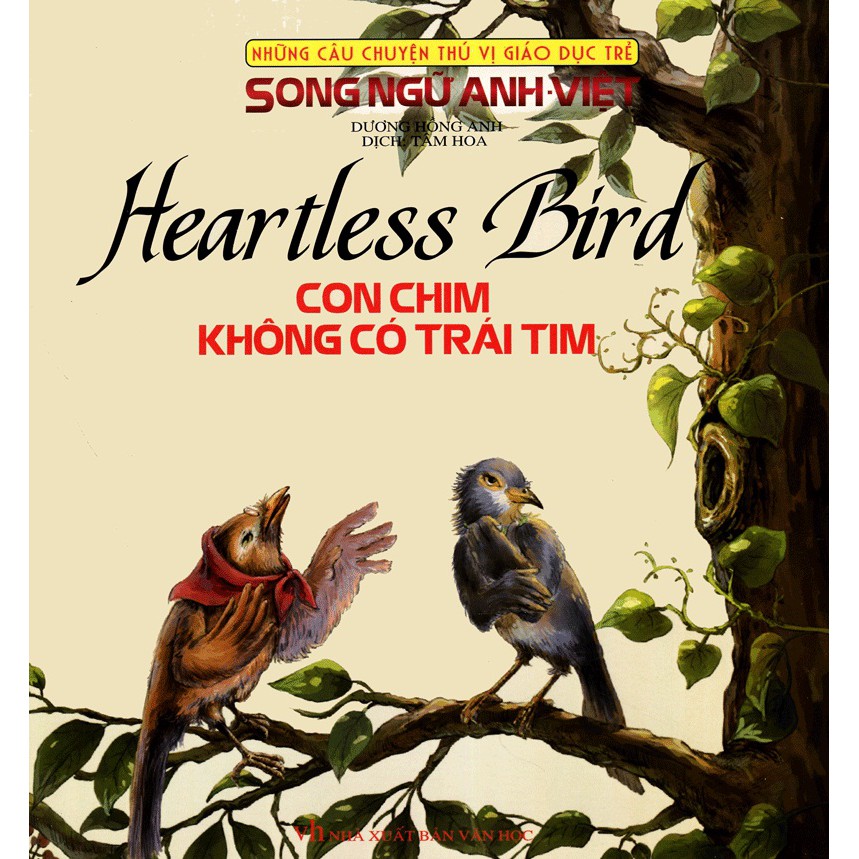 Sách - Những Câu Chuyện Thú Vị Giáo Dục Trẻ - Con Chim Không Có Trái Tim (Song Ngữ Anh - Việt)
