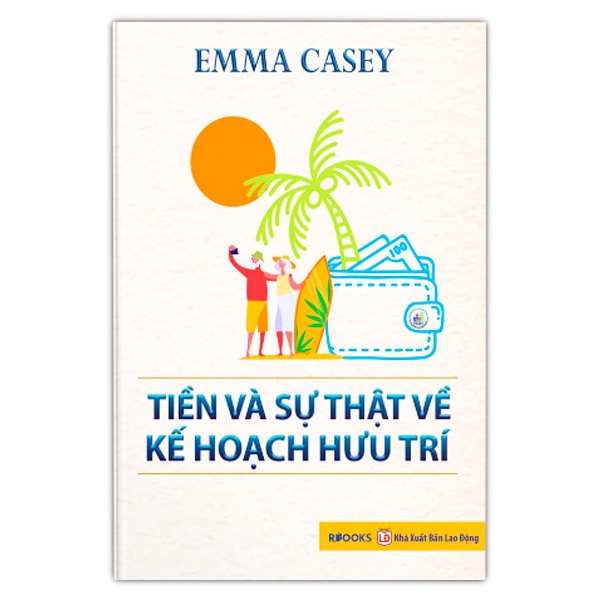 Sách - Tiền Và Sự Thật Về Kế Hoạch Hưu Trí