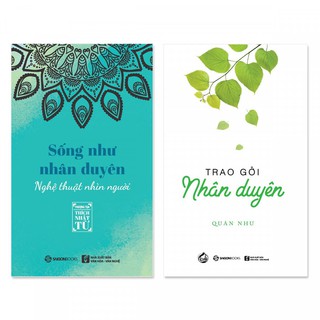 SÁCH - Sống Như Nhân Duyên, Trao Gởi Nhân Duyên (Bộ)