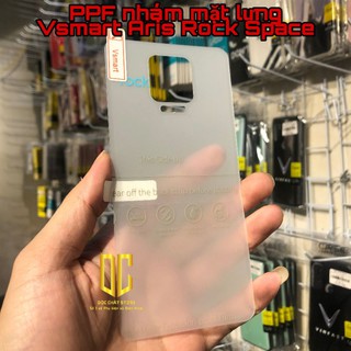 Mặt Sau - Cường lực PPF Rock Space nhám chống vân Vsmart Live/ Live 4/ Aris/ Aris Pro/ Active 3.....