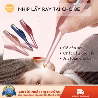Nhíp ráy tai chuyên dụng cao cấp có đèn soi lấy ráy tai cho bé - an toàn