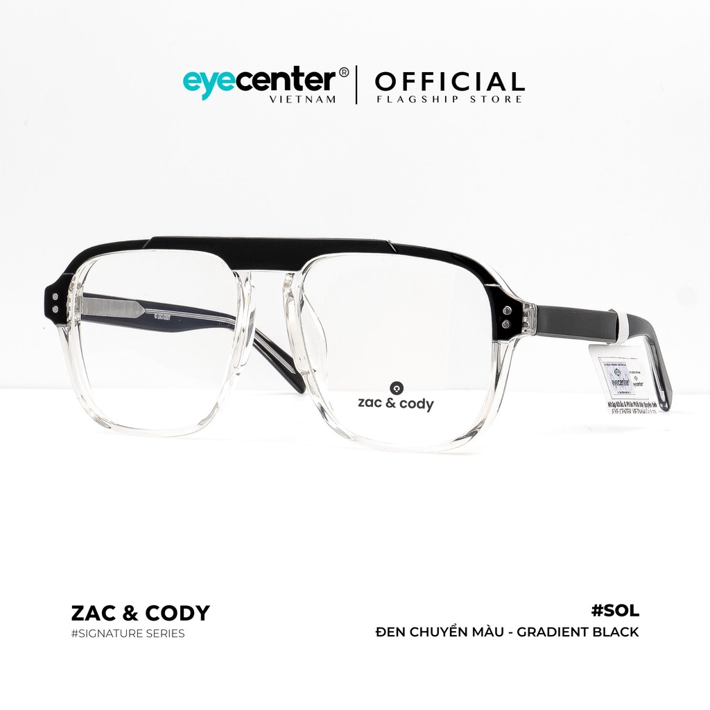 Gọng kính cận nam nữ SOL chính hãng ZAC &amp; CODY A36-S lõi thép chống gãy nhập khẩu by Eye Center Vietnam