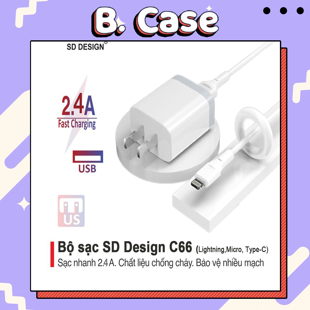 Bộ Củ + cáp sạc SD DESIGN C66 chính hãng sạc nhanh an toàn cho điện thoại Android,Iphone