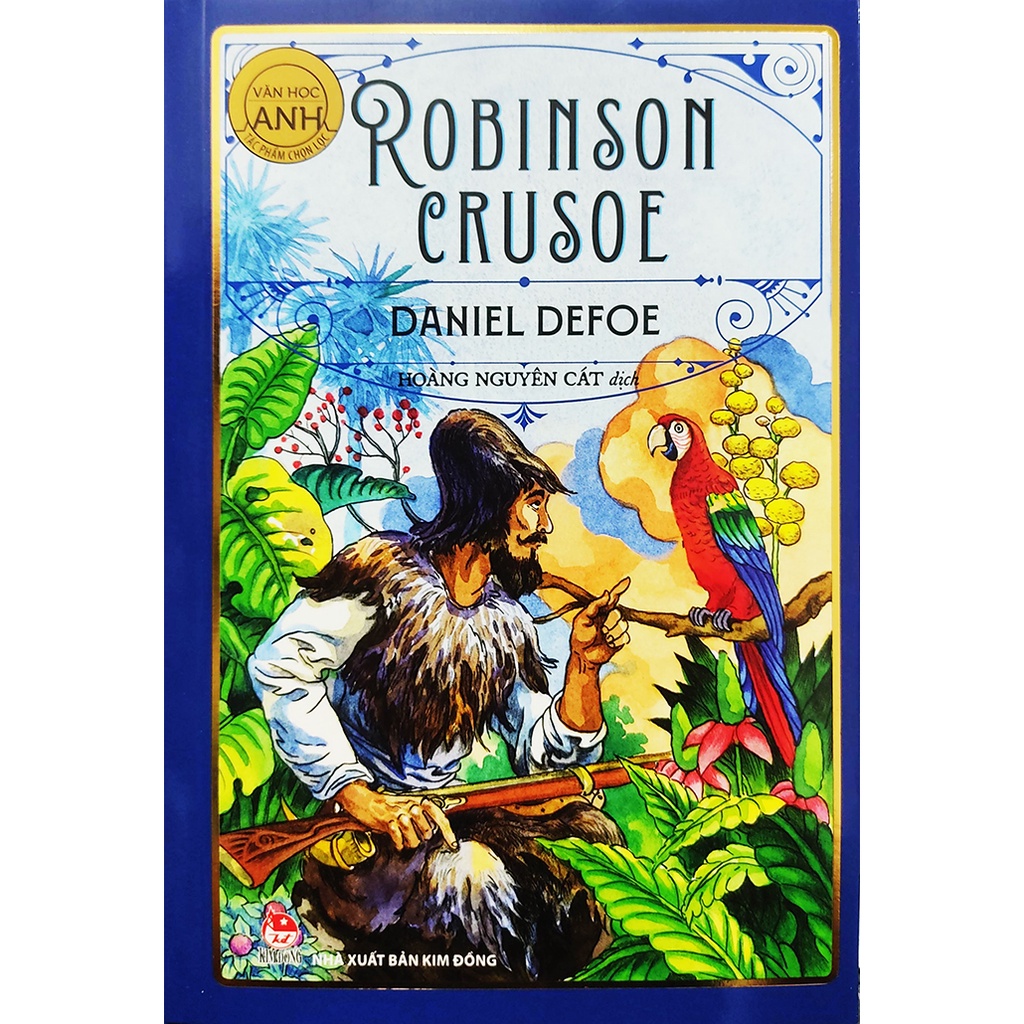 Sách - Robinson Crusoe - Tác giả Daniel Defoe - Tác phẩm chọn lọc văn học Anh
