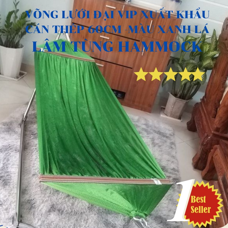 Võng lưới,  lưới 2 lớp cán thép 60cm Đại Vip Xuất Khẩu hiệu Lâm Tùng( ❤  LÁ. DƯƠNG. XÁM.NGỌC. TRẮNG KEM❤ )[SIÊU CẤP]