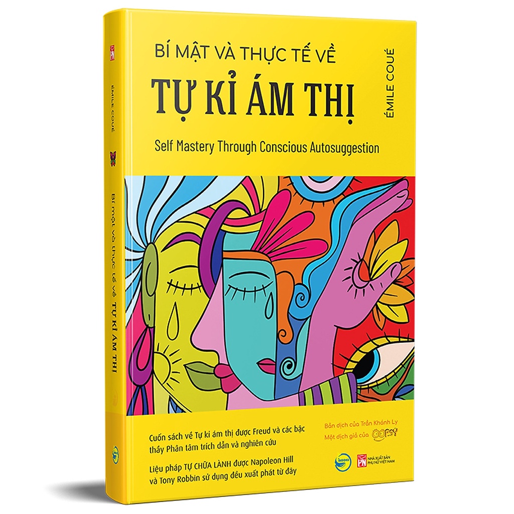 Sách - Bí Mật Và Thực Tế Về Tự Kỉ Ám Thị (Self Mastery Through Conscious Autosuggestion)