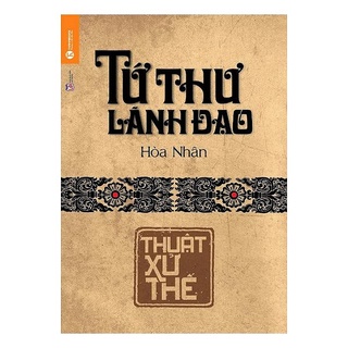 Sách - tứ thư lãnh đạo - thuật xử thế - 8936037711430
