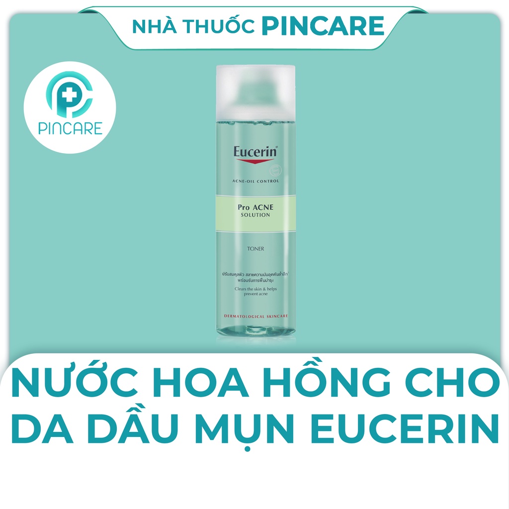 Nước hoa hồng Toner cho da dầu mụn Eucerin ProAcne Solution Toner 200ml - Hàng chính hãng - Nhà thuốc Pincare