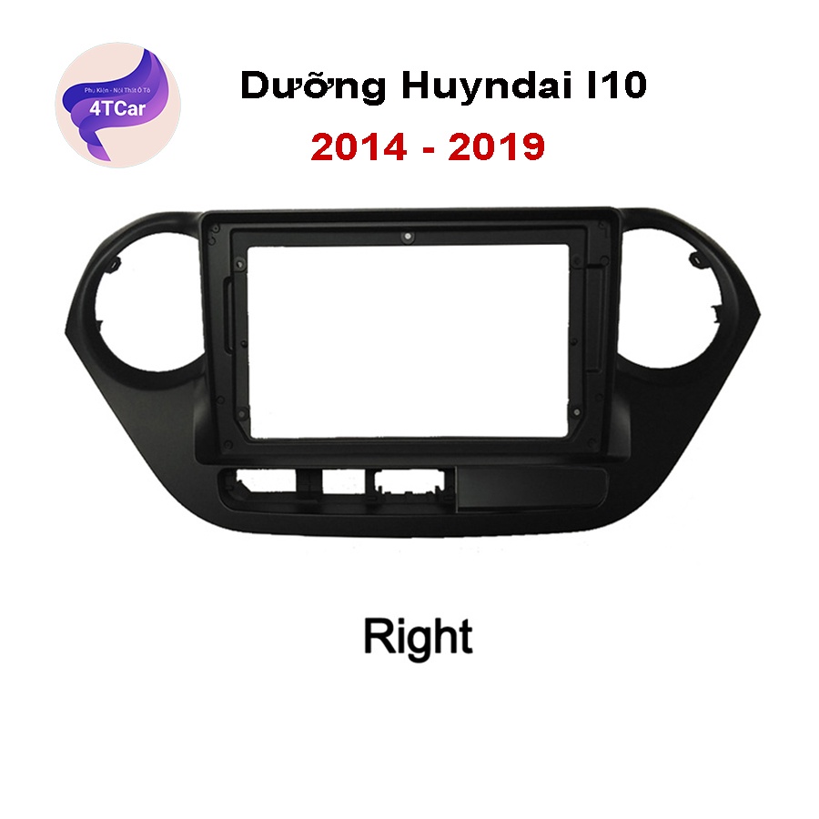 Mặt dưỡng Huyndai i10 2014-2019 (9 inch)