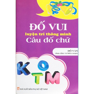 Sách - Đố vui luyệ trí thông minh - câu đố chữ