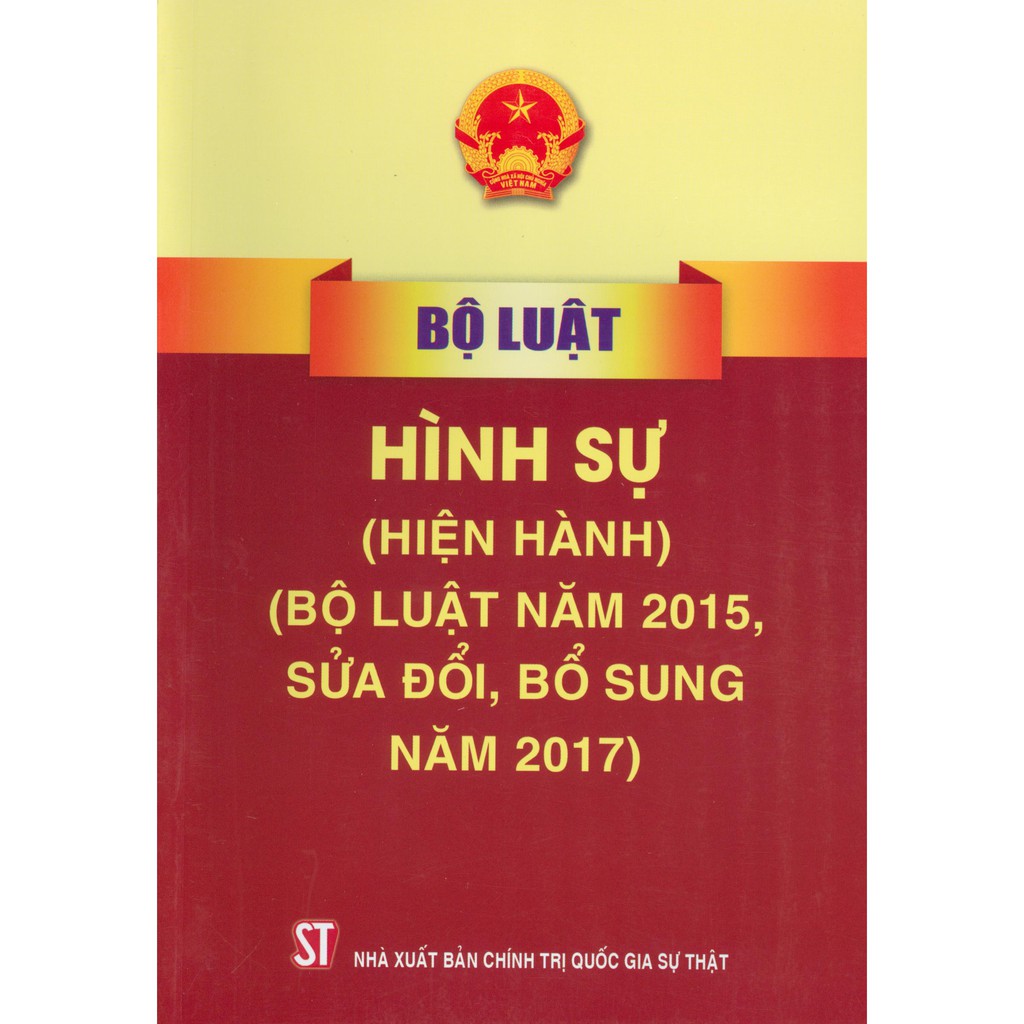 Sách - Bộ Luật Hình Sự (Hiện Hành) (Bộ Luật Năm 2015, Sửa Đổi, Bổ Sung Năm 2017) | BigBuy360 - bigbuy360.vn