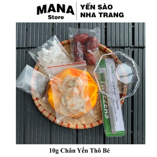 Chân yến thô bé 10g tặng nhíp gia vị chưng yến sào nha trang khánh hòa huệ tây mana store