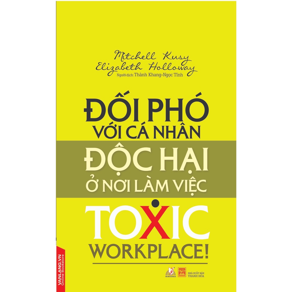 Sách - Đối Phó Với Các Cá Nhân Độc Hại Ở Nơi Làm Việc