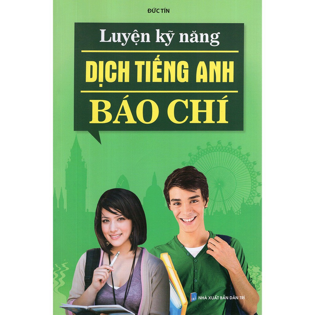 Sách - Luyện Kỹ Năng Dịch Tiếng Anh Báo Chí