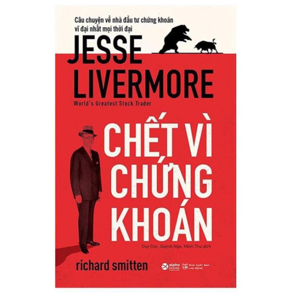 Sách - Chết Vì Chứng Khoán - Jesse Livermore [ALPHABOOKS]