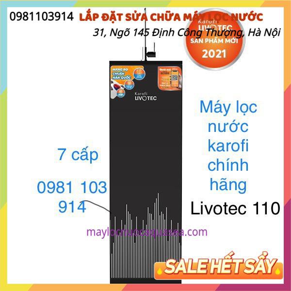 MÁY LỌC NƯỚC KAROFI LIVOTEC 110👉 MÁY LỌC NƯỚC LIVOTEC 7 CẤP CÓ TỦ👉  BỘ LỌC NƯỚC RO